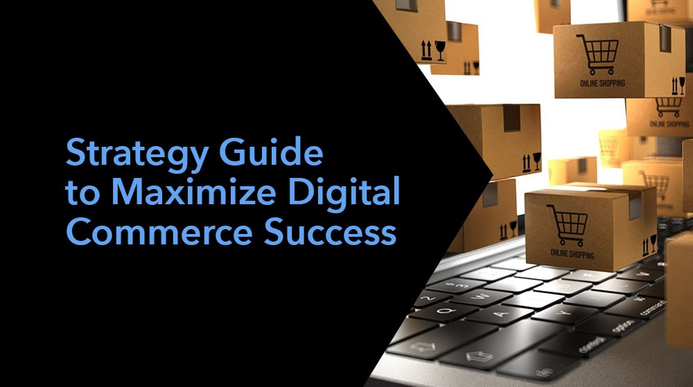 resource-featured-image-strategy-guide Strategy Guide to Maximize Digital Commerce Success