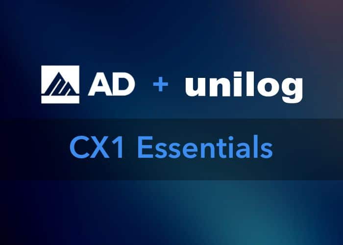 CX1 Essentials - AD + Unilog