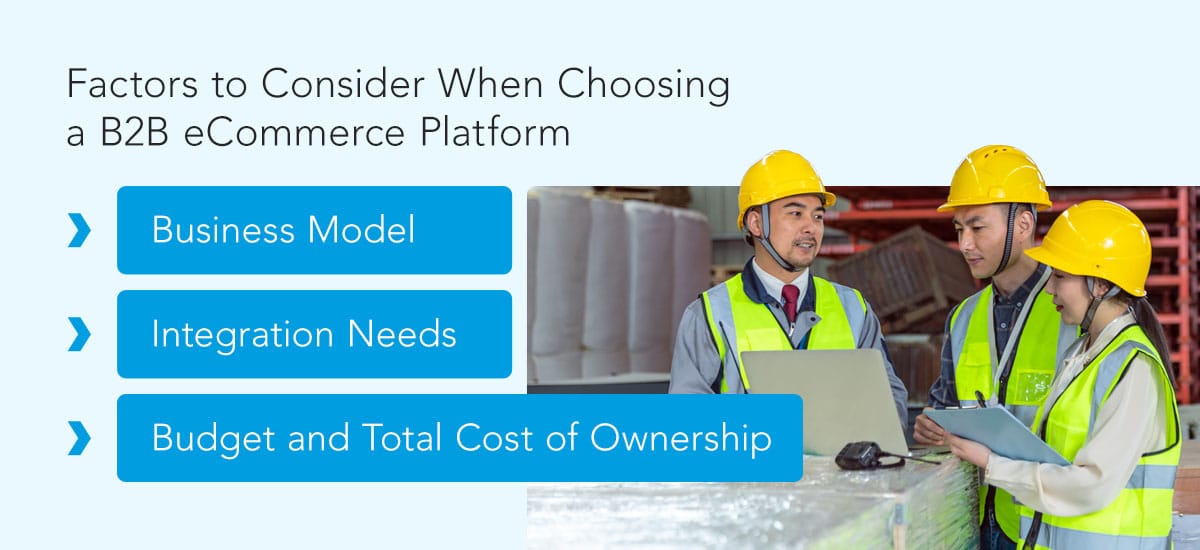Factors to Consider When Choosing a B2B eCommerce Platform